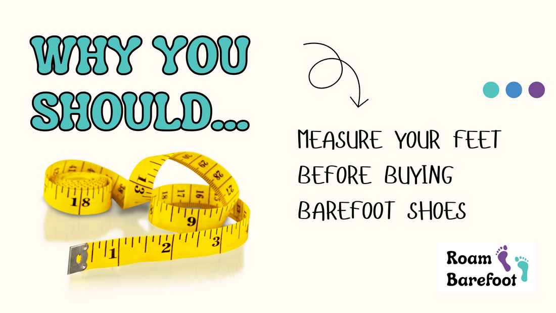 Why you should measure your feet before buying barefoot shoes